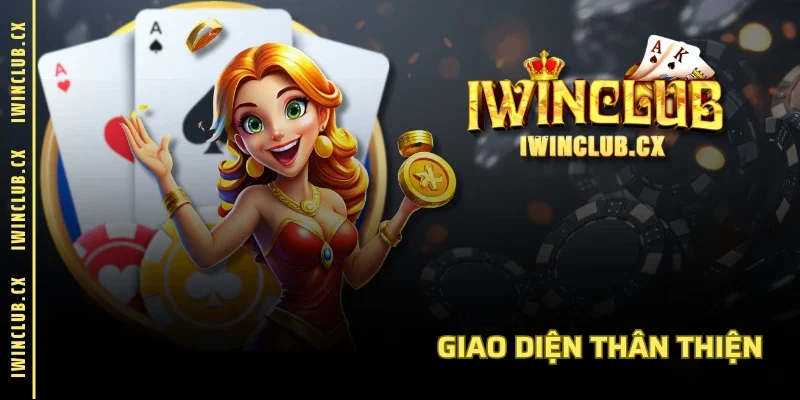 Giao diện thân thiện