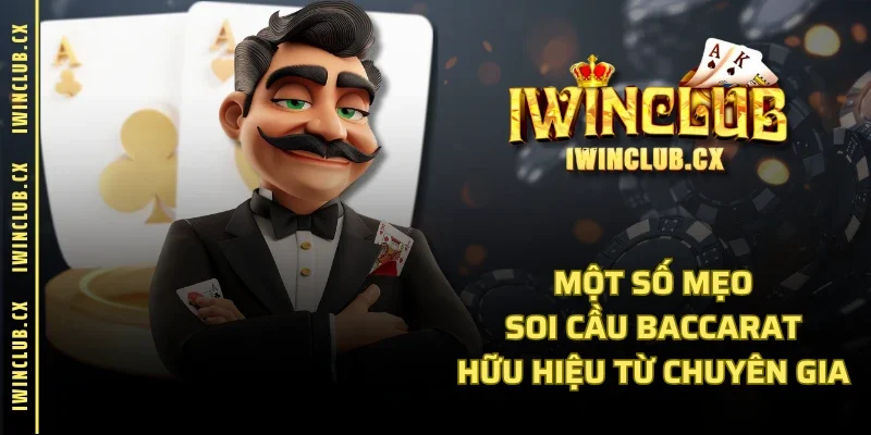 Một số mẹo soi cầu baccarat hữu hiệu từ chuyên gia